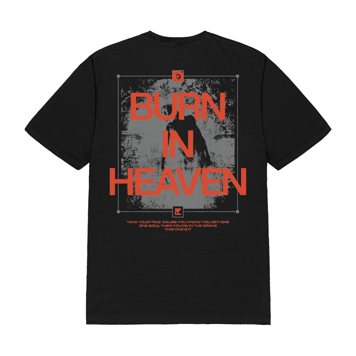 Burn In Heaven Tee